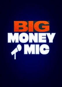 Big Money Mic  (2023) скачать торрент бесплатно